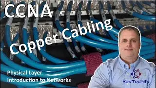 Copper Cabling - Physical Layer - Introduction to Networks - CCNA - KevTechify | vid 27