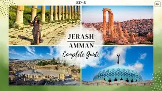 JERASH & AMMAN JORDAN | Amman Full Guide | Jordan Travel Guide | Jordan Itinerary - [Ep-5]