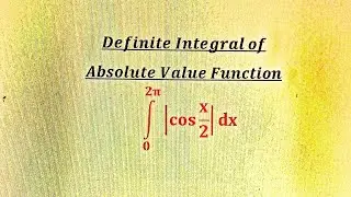 Definite Integral of absolute value function (Part26)