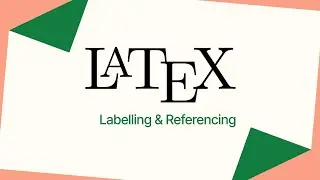 LaTeX Labels & References Explained | Custom Commands for Figures, Tables & Sections 