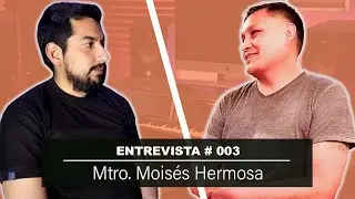 ENTREVISTA # 003 - Moisés Hermosa (Maestro Constructor) - Instrumentos KJARKAS