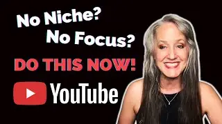 No Focus or Niche on YouTube?  Do This NOW!  - Learn to Train the YouTube Algorithm