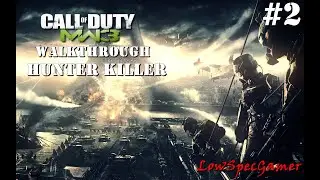 Call Of Duty Modern Warfare 3 Walkthrough | Hunter Killer | Mission 2 | No Commentary | LowEndGaming
