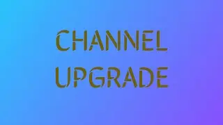 channel upgrade tet and dsc 2020