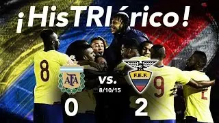 ¡HisTRIórico! - Argentina 0-2 Ecuador