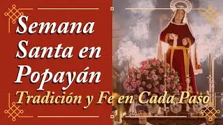 DISCOVER THE MAGIC OF HOLY WEEK IN POPAYÁN.