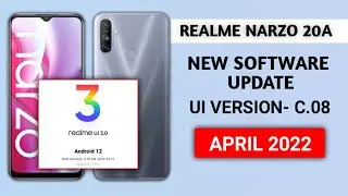 Realme narzo 20a New software update  in April 2022, UI - C.08,  Realme UI 3.0 Android 12 update