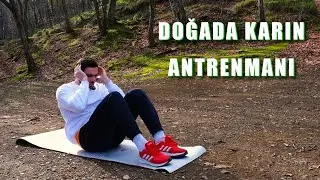 Doğada Karın Antrenmanı | Salonlara Bağlı Kalmak Zorunda Değilsiniz!