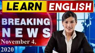 Learn English News With Subtitles | November 4, 2020