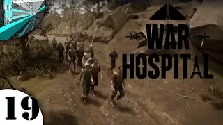 Let's Play War Hospital - Part 19 (Runaway)