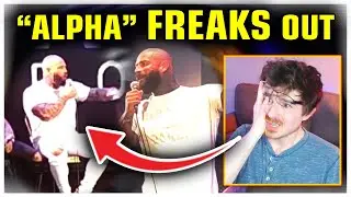Fake Alpha Male Throws TANTRUM...LIVE