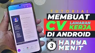 3 Menit Cara Membuat CV lamaran Kerja di hp Android