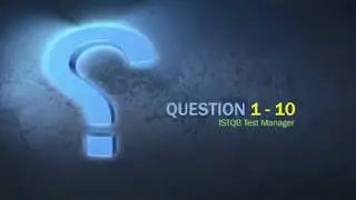 ISTQB - MOCK TEST 1 Question 1 to 10 : ISTQB TEST MANAGER  sample question
