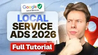 Google Local Service Ads Full Tutorial (A-Z Crash Course)