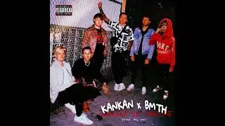 Kankan x BMTH - Wokeup in Throne!!* REMIX (prod. by OWL)