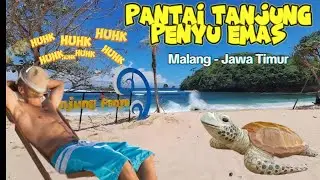 PANTAI TANJUNG PENYU EMAS - Malang