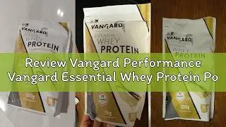 Review Vangard Performance Vangard Essential Whey Protein Powder Vanilla Flavour (500g - 16 Servings