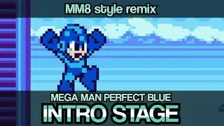 [Mega Man Perfect Blue] INTRO STAGE (MM8 style remix)