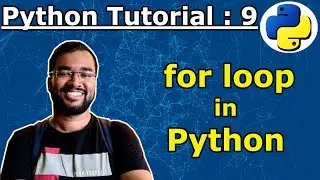 Python Tutorial 09 - For loop in python