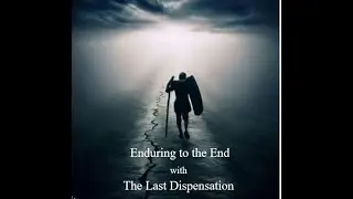 Enduring in Faith with The Last Dispensation-Troy Ables, Secret Combinations, Choose the Right