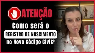 💥ALERTA!!! REGISTRO DE NASCIMENTO PELO NOVO CÓDIGO CIVL…✋