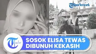 Sosok Elisa, Korban Pembunuhan oleh Kekasihnya di Pandeglang Banten, Sering Menjadi Model untuk MUA