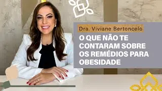 MEDICAMENTO PARA OBESIDADE FUNCIONA? | Dra. Viviane Bertoncelo