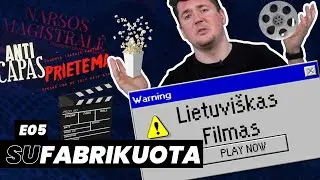 (SU)FABRIKUOTA EP5 - Lietuviškas Filmas