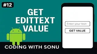Get Edit Text Value in Android Studio | Android Development Tutorial | Coding With Sonu