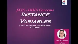#1 - JAVA OOPs Concepts - Instance Variables | Core JAVA for Beginners | English