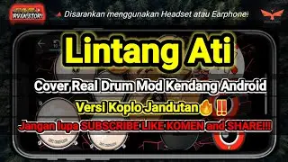 Lintang Ati🔥Cover Real Drum Mod Kendang Android || Versi Koplo Jandut🔥‼️