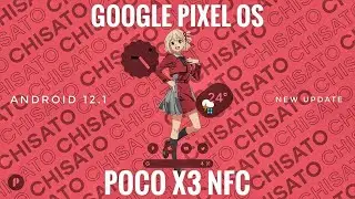 Google Pixel OS Poco X3 NFC Android 12 Best Replacement For Pixel Experience Rom?