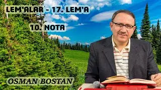 Osman Bostan - Lem'alar - 17. Lem'a - 10. Nota