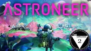 ASTRONEER - E2