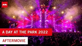 A Day at the Park 2022 l Aftermovie