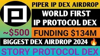 Piperx DEX Airdrop Full Guide | Story Protocol Airdrop Update | Piperx OG Airdrop Update