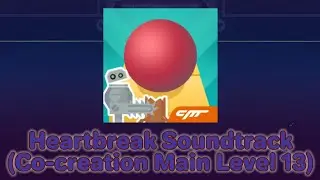 Rolling Sky - Heartbreak Soundtrack (Co-creation Main Level 13)