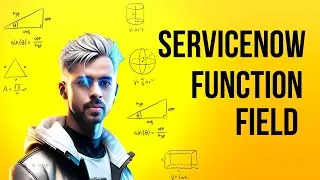 ServiceNow Function Fields Explained: Real-Time Data Transformations