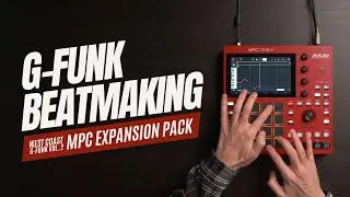 MPC One Plus G-Funk Beatmaking | MPC Expansion Pack