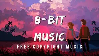 Free Copyright Music | RFM - NCM | No Copyright | Explorer - Capturez | 8 bit Music 🎧▶