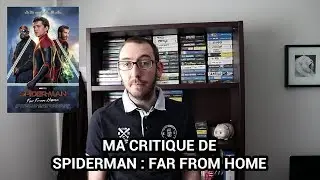 MA CRITIQUE DE SPIDERMAN : FAR FROM HOME !