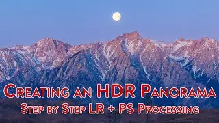 RAW Talk: How to make an HDR panorama in Lightroom and Photoshop