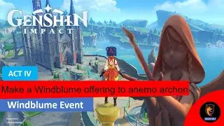 Make a Windblume Offering To Anemo Archon | Genshin Impact