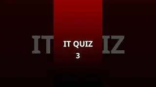 IT Quiz 3 | 