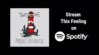 Project Atlantic - This Feeling
