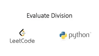 Leetcode - Evaluate Division (Python)