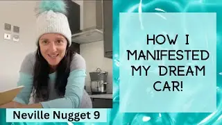 How I Manifested My Dream Car! - Neville Nugget 9 🚗