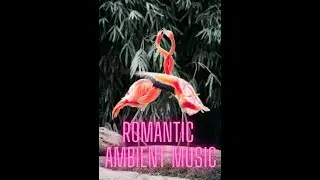 Romantic Ambient
