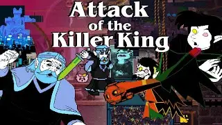 Attack of the Killer King