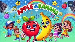 Apple and Bananas Song 🍌🍎 | 10 Green Bottles, Baby Shark , Finger Family 👨‍👩‍👧 | Fun Rhymes for Kids